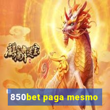 850bet paga mesmo